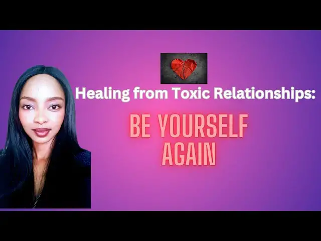 'Video thumbnail for Healing from Toxic Relationships: Rebuilding After Emotional and Psychological Abuse'