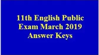 'Video thumbnail for 11th English Public Exam March 2019 Answer Keys'