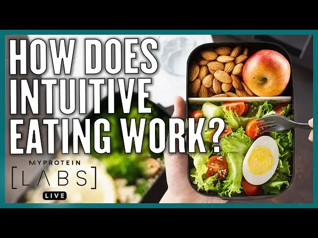 'Video thumbnail for What Is Intuitive Eating? Should Everyone Try It? | Labs Live | Myprotein'