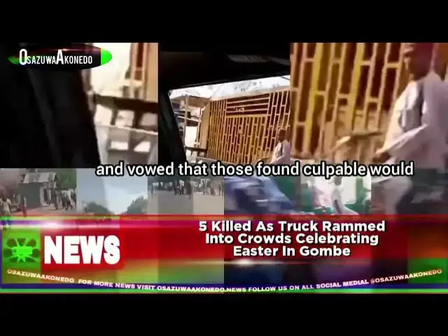 'Video thumbnail for 5 Killed As Truck Rammed Into Crowds Celebrating Easter In Gombe'