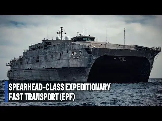 'Video thumbnail for Spearhead-Class Expeditionary Fast Transport (EPF): US Navy’s Game-Changing Logistics Vessel #usnavy'