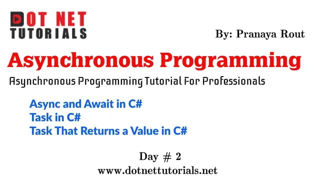 'Video thumbnail for Async and Await in C# | Task in C# | Task That Returns a Value | Dot Net Tutorials | Pranaya Rout'