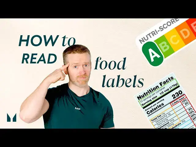 'Video thumbnail for How To Read Nutrition Labels For Healthier Eating | Nutritionist Explains | Myprotein'