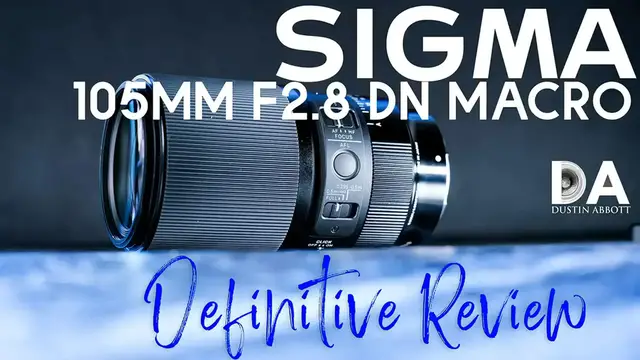 'Video thumbnail for Sigma 105mm F2.8 DG DN Macro: Definitive Review | 4K'