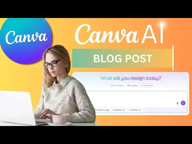 'Video thumbnail for How to Use Canva AI to Instantly Write Blog Posts'