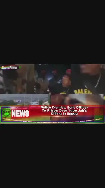 'Video thumbnail for Police Dismiss, Sent Officer To Prison Over 'Igbo Jah's Killing In Enugu '