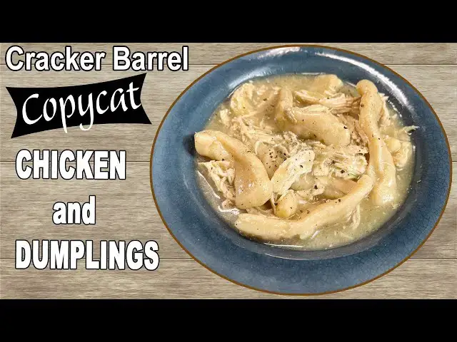 'Video thumbnail for How To Make CHICKEN AND DUMPLINGS Cracker Barrel COPYCAT RECIPE'