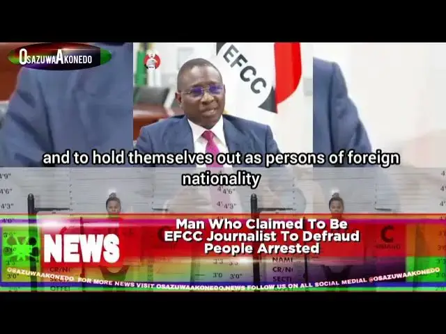 'Video thumbnail for Man Who Claimed To Be EFCC Journalist To Defraud People Arrested'