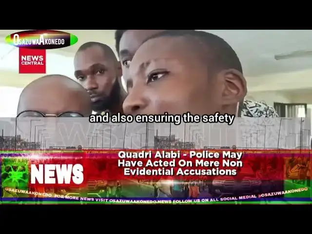 'Video thumbnail for Quadri Alabi - Police May Have Acted On Mere Non Evidential Accusations'