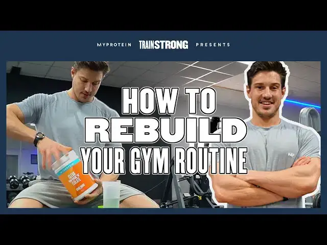 'Video thumbnail for Top 5 Tips To Rebuild Your Gym Routine After Lockdown | Myprotein'