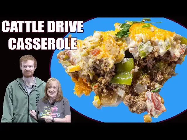'Video thumbnail for CATTLE DRIVE CASSEROLE A Hearty Ground Beef Meal'