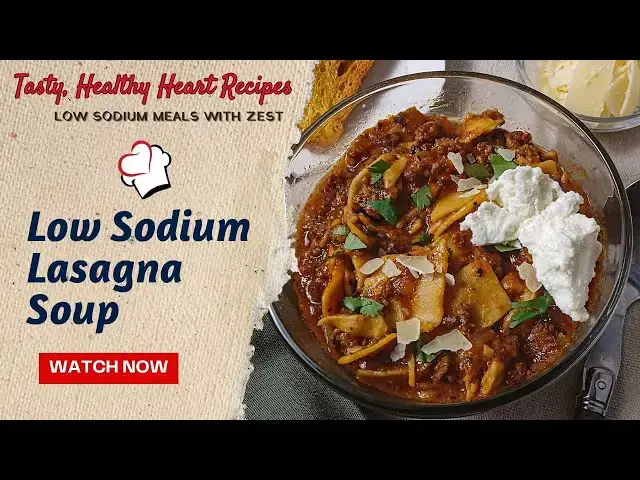 'Video thumbnail for low sodium lasagna soup'
