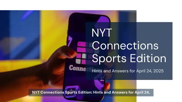 'Video thumbnail for NYT Connections Sports Edition today: Hints and answers for April 24'