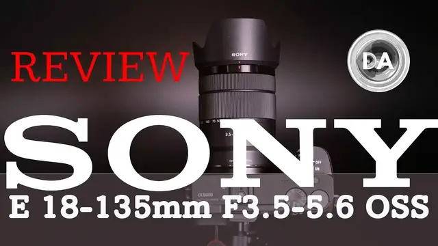 'Video thumbnail for Sony 18-135mm F3.5-5.6 OSS Review | All in One Excellence'