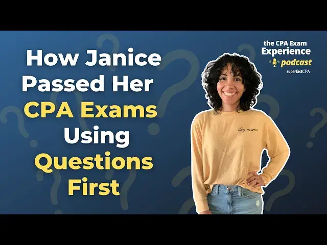 'Video thumbnail for How Janice Passed Her CPA Exams Using Questions First'