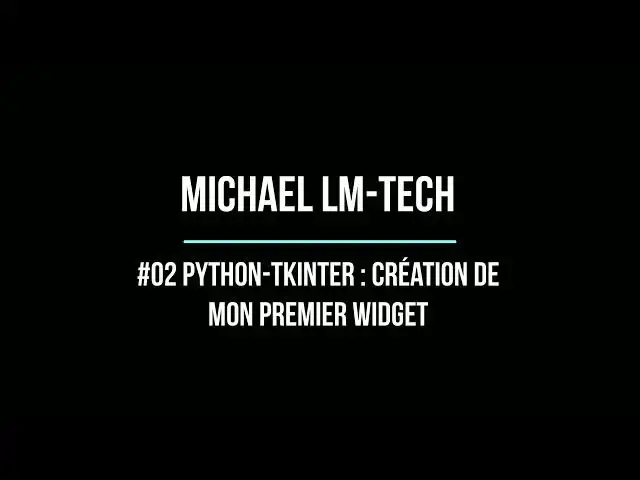 'Video thumbnail for #02 Python Tkinter: Création de mon premier Widget'
