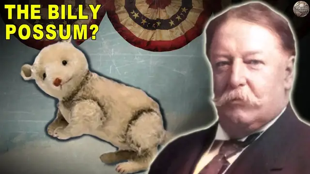 'Video thumbnail for Jealous of the Teddy Bear, How President Taft Tried to Make Billy Possum Happen'