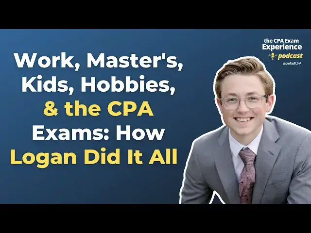 'Video thumbnail for Work, Master's, Kids, Hobbies, & the CPA Exams: How Logan Did It All'