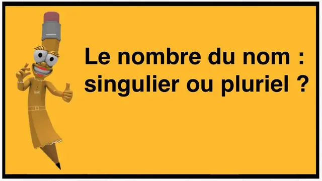 'Video thumbnail for Le nombre du nom : singulier ou pluriel ?'