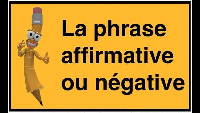'Video thumbnail for La phrase affirmative ou négative'