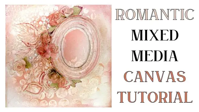 'Video thumbnail for How to Make a Romantic Mixed Media Canvas for a Loved Photo'