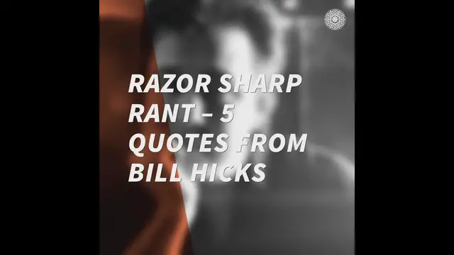 'Video thumbnail for Razor Sharp Rant – 5 Quotes from Bill Hicks'