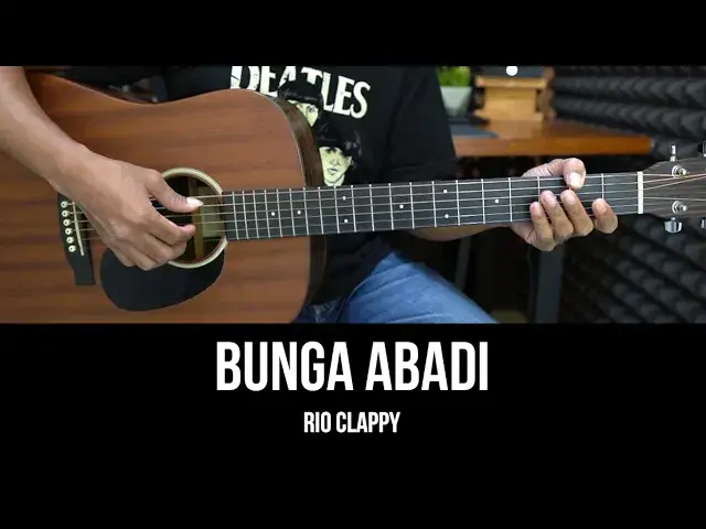 'Video thumbnail for Bunga Abadi - Rio Clappy | Tutorial Chord Gitar Mudah dan Lirik'