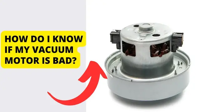 'Video thumbnail for How Do I Know If My Vacuum Motor Is Bad?'