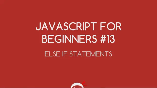 'Video thumbnail for JavaScript Tutorial For Beginners #13 - Else If Statements'