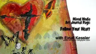 'Video thumbnail for Mixed Media Art Journal Page: Follow your Heart'
