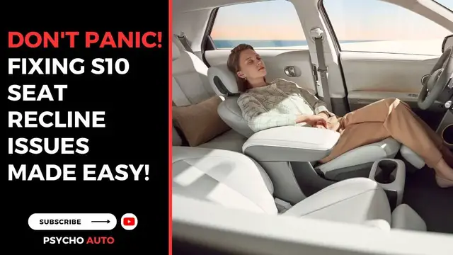 'Video thumbnail for Don't Panic! Fixing S10 Seat Recline Issues Made Easy!'