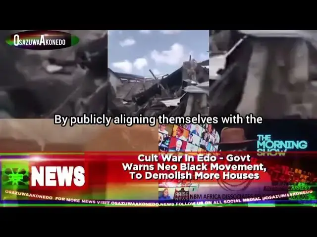 'Video thumbnail for Cult War In Edo - Govt Warns Neo Black Movement, To Demolish More Houses'