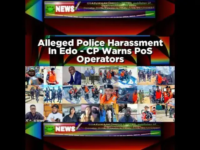 'Video thumbnail for Alleged Police Harassment In Edo - CP Warns PoS Operators'