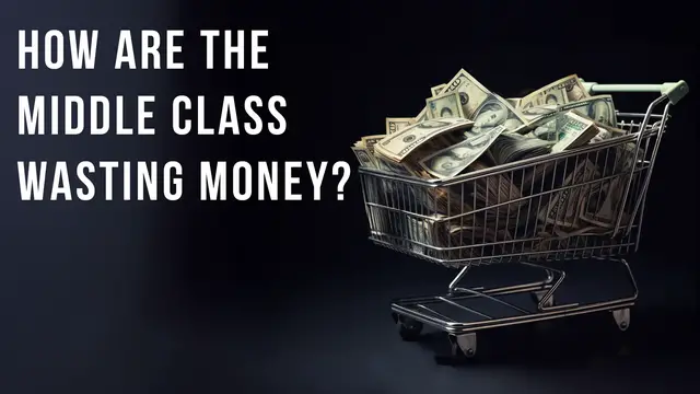 'Video thumbnail for 4 Things the Middle Class Waste Money On'