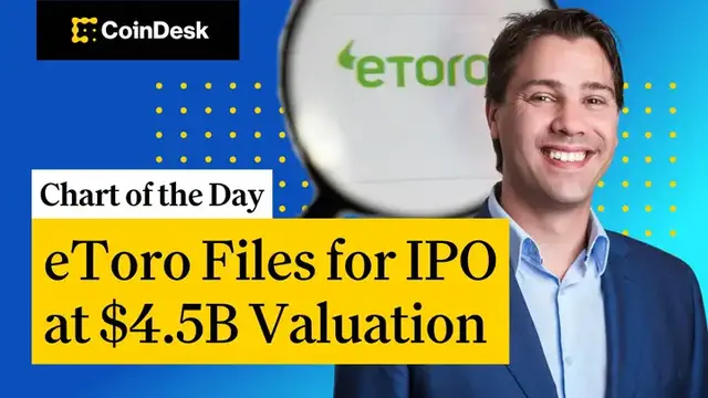 'Video thumbnail for eToro Files for IPO at $4.5B Valuation'