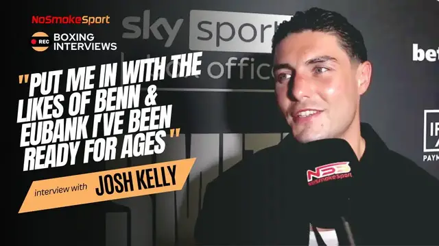 'Video thumbnail for Josh Kelly Insists He Is Ready For Big Fights Like Conor Benn & Chris Eubank Jr'