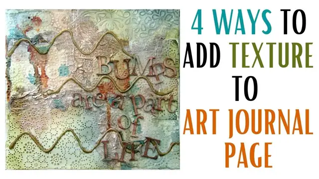 'Video thumbnail for 4 Ways to Add Texture to Art Journal Page'