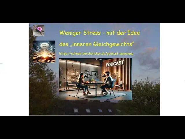 'Video thumbnail for Weniger Stress - der Trick mit dem inneren Gleichgewicht - aber nicht nur bei sich selbst'