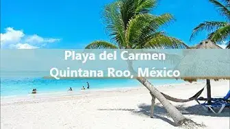 'Video thumbnail for Playa del Carmen, Quintana Roo, México'