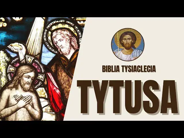 'Video thumbnail for List do Tytusa - Wytyczne dotyczące przywództwa w Kościele - Biblia Tysiąclecia'