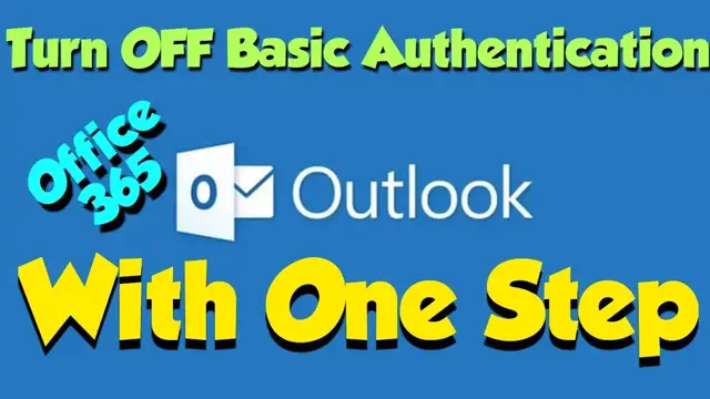 'Video thumbnail for How to turn OFF Basic Authentication on Outlook | Office 365'