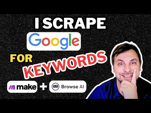 'Video thumbnail for I SCRAPE GOOGLE search results with BROWSE.AI and MAKE.COM'