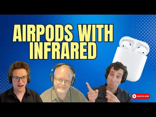 'Video thumbnail for AirPods with Infrared?'
