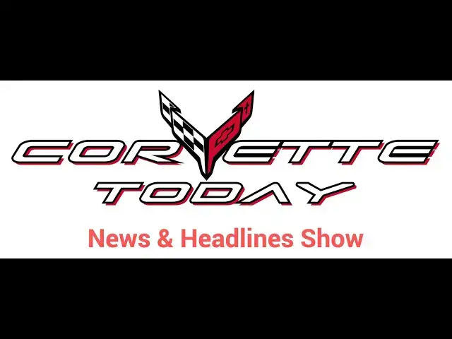 'Video thumbnail for CORVETTE TODAY #271 - Corvette News & Headlines, Late June 2025'
