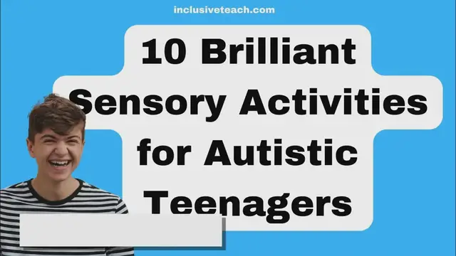 'Video thumbnail for 10 Brilliant Sensory Activities for Autistic Teenagers'