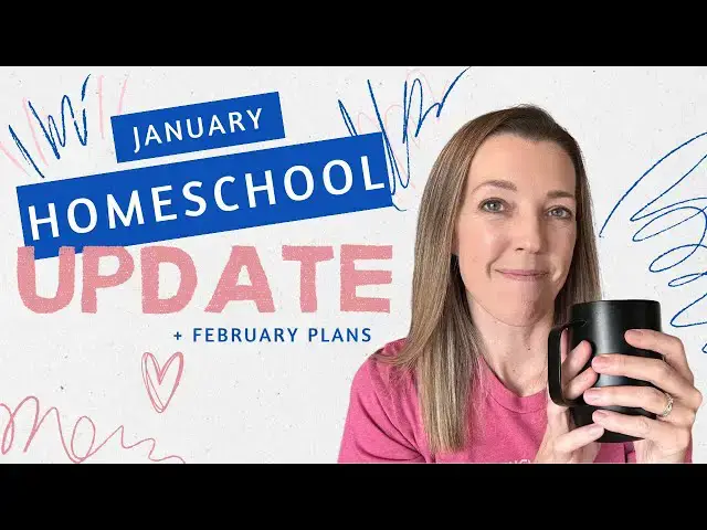 'Video thumbnail for Monthly Homeschool Update January || Changes + February Plans'