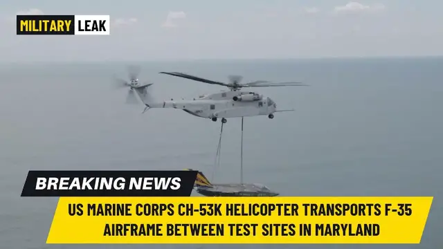 'Video thumbnail for US Marine Corps CH-53K Helicopter Transports F-35 Airframe Between Test Sites in Maryland'