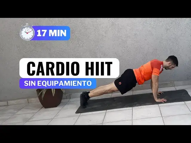 'Video thumbnail for 17 MIN RUTINA CARDIO HIIT CUERPO COMPLETO | Entrena Sin Equipamiento'