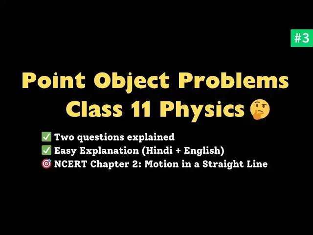 'Video thumbnail for Point Object Concept Problems | Motion in Straight Line Ch-2 | Class 11 Physics (Hindi)'