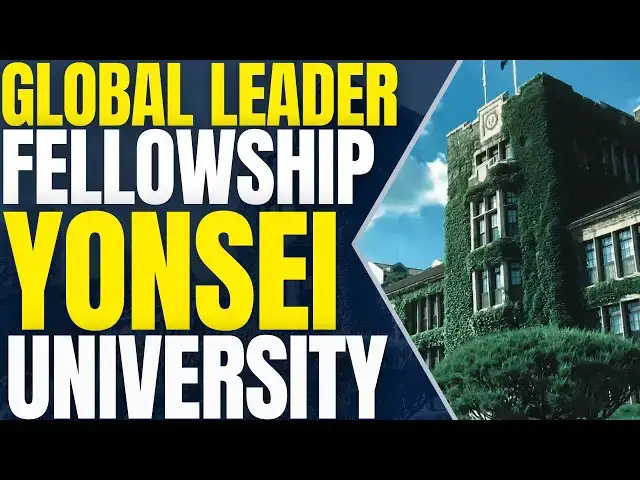 'Video thumbnail for Global Leader Fellowship an Yonsei University | Study in South Korea'